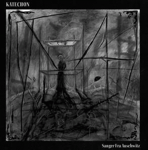 Katechon : Sanger fra Auschwitz